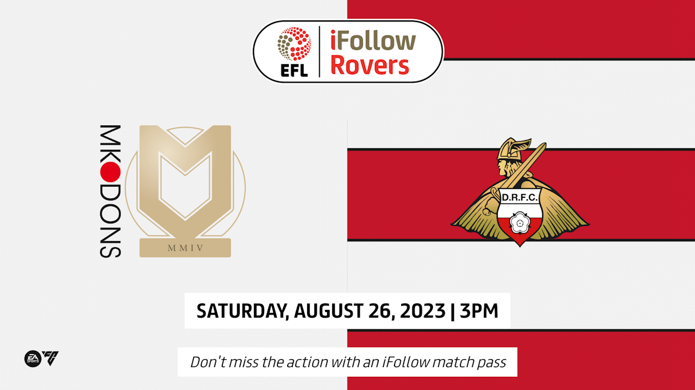 Dont miss the action at MK Dons with an iFollow match pass News Doncaster Rovers